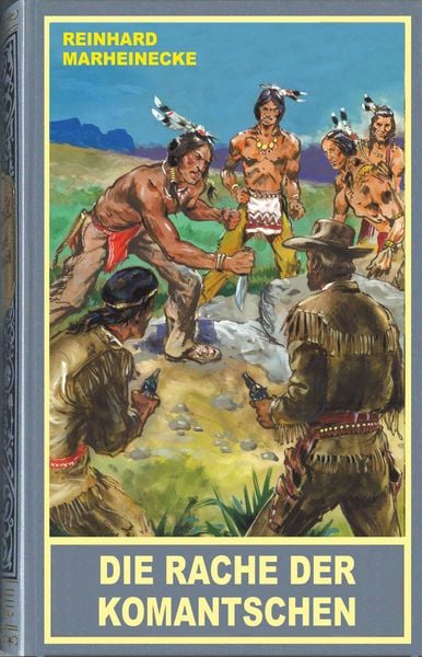 Die Rache der Komantschen, Paperback von Reinhard Marheinecke, Karl-May, 9783780205803