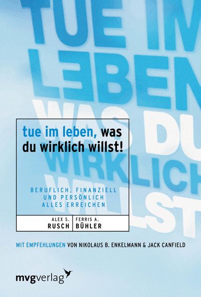 Produktbild: Tue im Leben, was Du wirklich willst!