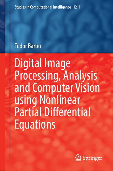 Produktbild: Digital Image Processing, Analysis and Computer Vision Using Nonlinear Partial Differential Equations