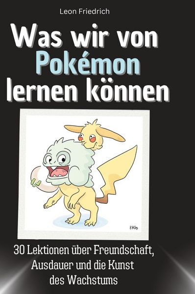 Produktbild: Was wir von Pok&eacute;mon lernen k&ouml;nnen