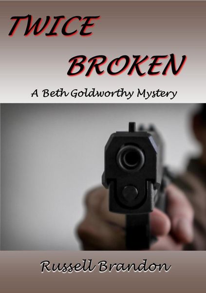 Produktbild: Twice Broken (Beth Goldworthy Mysteries, #2)