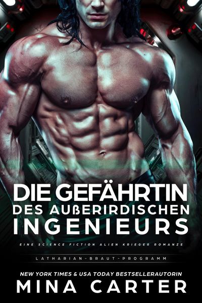 Produktbild: Die Gef&auml;hrtin des au&szlig;erirdischen Ingenieurs : Eine Science Fiction Alien Krieger Romanze (Latharian-Braut-Programm, #5)