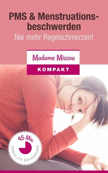 Produktbild: PMS & Menstruationsbeschwerden - Nie mehr Regelschmerzen!