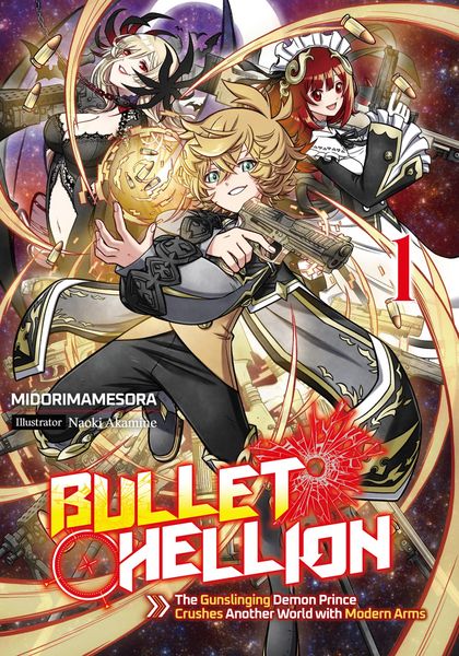 Produktbild: Bullet Hellion: The Gunslinging Demon Prince Crushes Another World with Modern Arms Volume 1