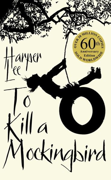 To Kill a Mockingbird. 60th Anniversary Edition