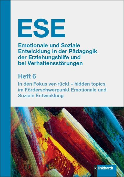 Produktbild: ESE Emotionale und Soziale Entwicklung in der P&auml;dagogik der Erziehungshilfe und bei Verhaltensst&ouml;rungen 2024 Heft 6