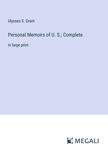 Produktbild: Personal Memoirs of U. S.; Complete