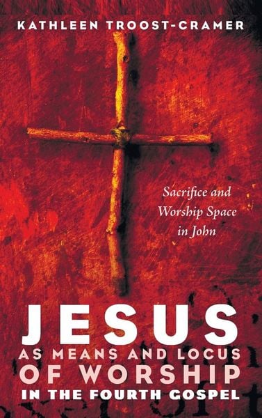 Produktbild: Jesus as Means and Locus of Worship in the Fourth Gospel