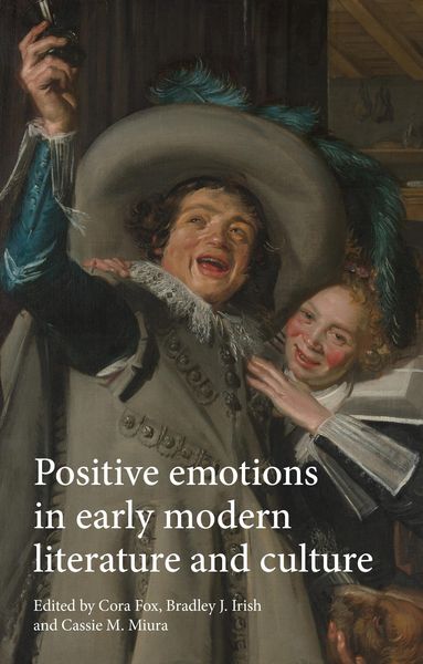 Produktbild: Positive emotions in early modern literature and culture