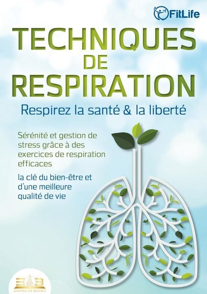 Produktbild: TECHNIQUES DE RESPIRATION - Respirez la sant&eacute; & la libert&eacute;