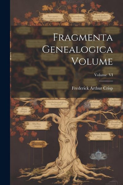 Produktbild: Fragmenta Genealogica Volume; Volume VI