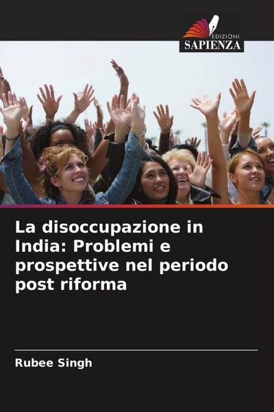 Produktbild: La disoccupazione in India: Problemi e prospettive nel periodo post riforma