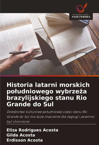 Produktbild: Historia latarni morskich po&iquest;udniowego wybrze&iquest;a brazylijskiego stanu Rio Grande do Sul