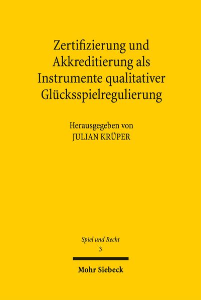 Produktbild: Zertifizierung und Akkreditierung als Instrumente qualitativer Gl&uuml;cksspielregulierung