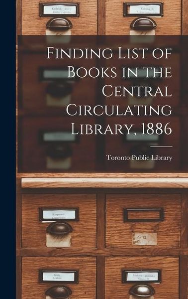 Produktbild: Finding List of Books in the Central Circulating Library, 1886 [microform]