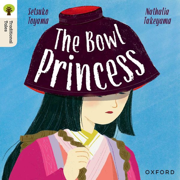 Produktbild: Oxford Reading Tree Traditional Tales: Level 7: The Bowl Princess