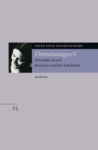 Übersetzung von Alexandre Koyré, Descartes und die Scholastik, Gebundene Ausgabe von Hedwig Conrad-Martius , Edith Stein, Herder, 9783451273957