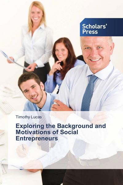 Produktbild: Exploring the Background and Motivations of Social Entrepreneurs