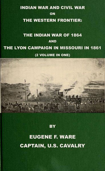 Produktbild: Indian War and Civil War on the Western Frontier: The Indian War Of 1864 And The Lyon Campaign in Missouri in 1861 (2 Volumes In 1)