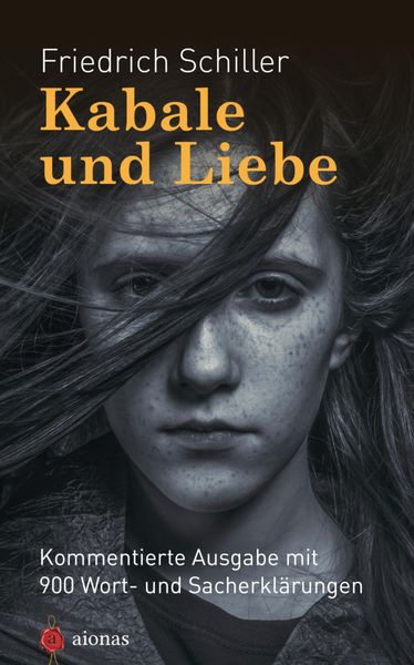 Produktbild: Kabale und Liebe. Friedrich Schiller. Kommentierte Textausgabe