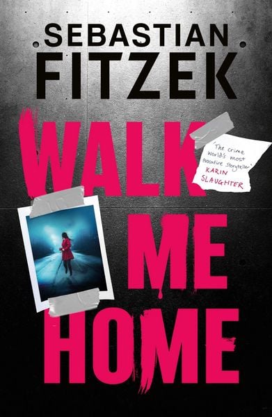 Walk Me Home, Taschenbuch von Sebastian Fitzek, Bloomsbury Academic, 9781804542309