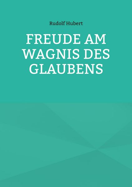 Produktbild: Freude am Wagnis des Glaubens