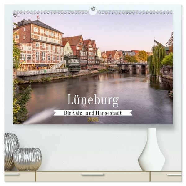 Produktbild: L&uuml;neburg - Die Salz- und Hansestadt (hochwertiger Premium Wandkalender 2026 DIN A2 quer), Kunstdruck in Hochglanz