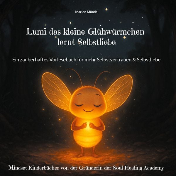 Produktbild: Lumi das kleine Gl&uuml;hw&uuml;rmchen lernt Selbstliebe