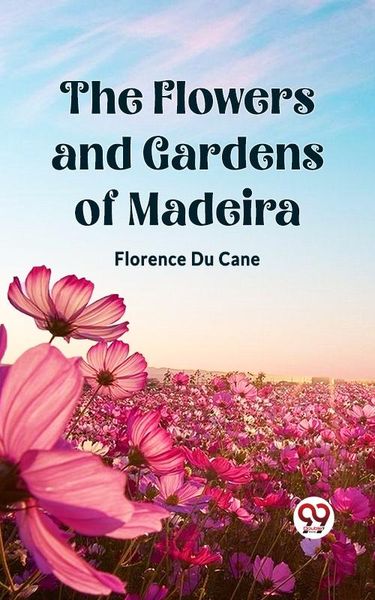 Produktbild: Flowers and Gardens of Madeira