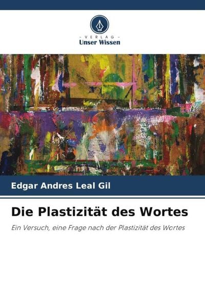 Produktbild: Die Plastizit&auml;t des Wortes