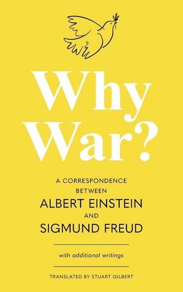 Produktbild: Why War? A Correspondence Between Albert Einstein and Sigmund Freud (Warbler Classics Annotated Edition)