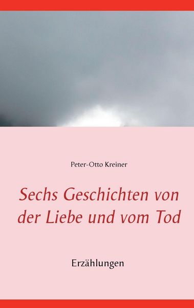 Produktbild: Sechs Geschichten von der Liebe und vom Tod