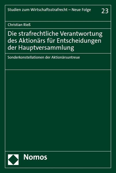Produktbild: Die strafrechtliche Verantwortung des Aktion&auml;rs f&uuml;r Entscheidungen der Hauptversammlung
