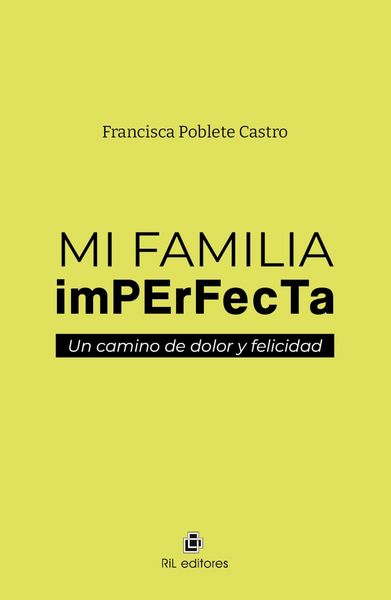 Produktbild: Mi familia imperfecta: un camino de dolor y felicidad