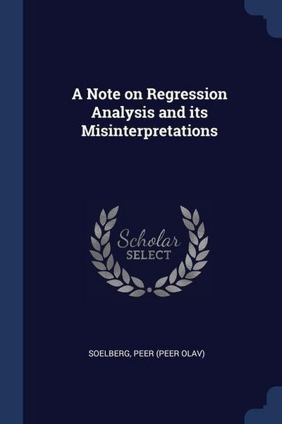 Produktbild: A Note on Regression Analysis and its Misinterpretations