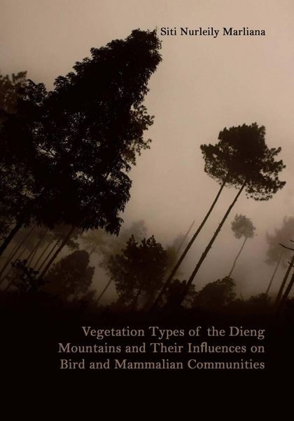 Produktbild: Vegetation Types of the Dieng Mountains and Their Influences on Bird and Mammalian Communities
