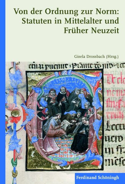 Produktbild: Von der Ordnung zur Norm: Statuten in Mittelalter und Fr&uuml;her Neuzeit