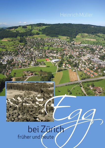 Produktbild: Egg bei Z&uuml;rich fr&uuml;her und heute