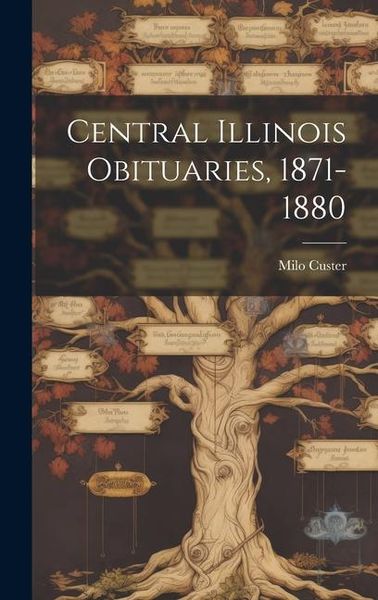 Produktbild: Central Illinois Obituaries, 1871-1880