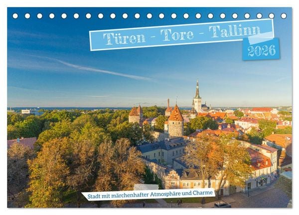 Produktbild: T&uuml;ren-Tore-Tallinn, Stadt mit m&auml;rchenhafter Atmosph&auml;re und Charme (Tischkalender 2026 DIN A5 quer), CALVENDO Monatskalender