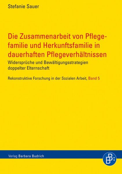 Produktbild: Die Zusammenarbeit von Pflegefamilie und Herkunftsfamilie in dauerhaften Pflegeverh&auml;ltnissen