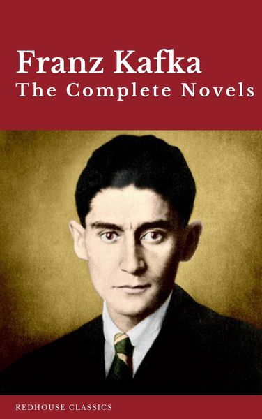 Produktbild: Franz Kafka: The Complete Novels