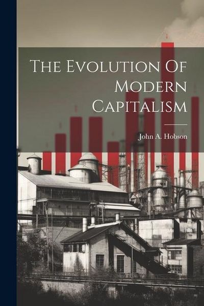 Produktbild: The Evolution Of Modern Capitalism