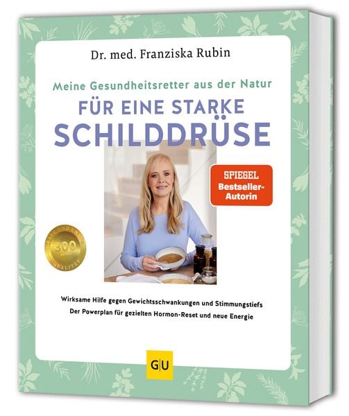 Meine Gesundheitsretter aus der Natur für eine starke Schilddrüse, Taschenbuch von med. Franziska Rubin, Gräfe und Unzer Verlag GmbH,