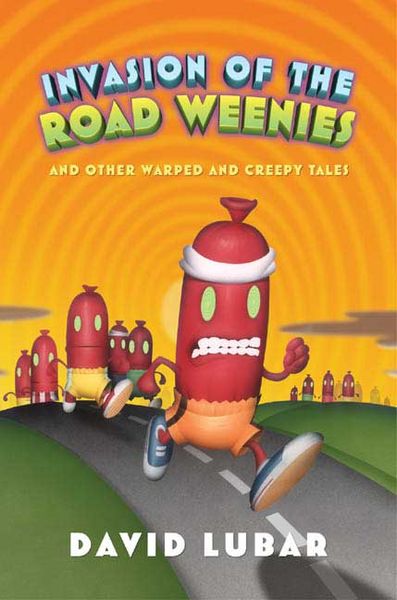 Produktbild: Invasion of the Road Weenies: And Other Warped and Creepy Tales