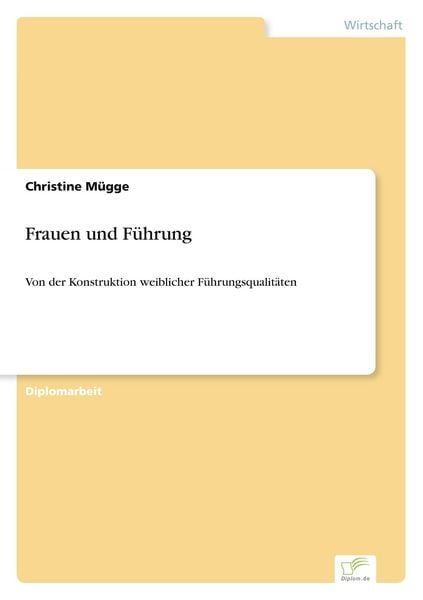 Frauen und Führung, Taschenbuch von Christine Mügge, GRIN, 9783838688848