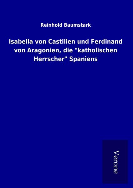 Produktbild: Isabella von Castilien und Ferdinand von Aragonien, die "katholischen Herrscher" Spaniens