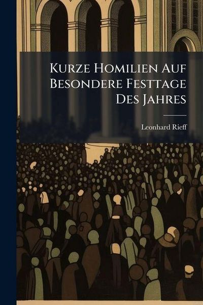 Produktbild: Kurze Homilien Auf Besondere Festtage Des Jahres