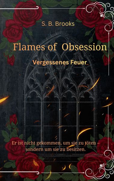 Flames of Obsession, Taschenbuch von S. B. Brooks, Tredition, 9783384883544