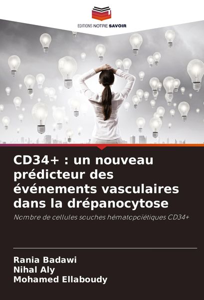 Produktbild: CD34+ : un nouveau pr&eacute;dicteur des &eacute;v&eacute;nements vasculaires dans la dr&eacute;panocytose
